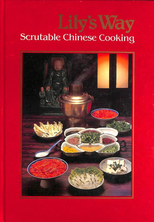 Lily's Way: Scrutable Chinese Cooking.