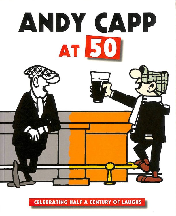 Andy Capp at 50: Celebrating Half a Century of Laughs