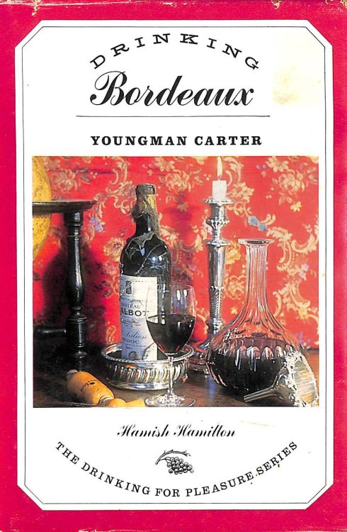 Drinking Bordeaux (Drinking for pleasure series)