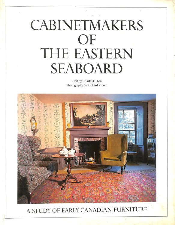 Cabinetmakers of the Eastern Seaboard: A study of early Canadian furniture