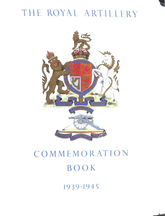 The Royal Artillery Commemoration Book, 1939-1945.