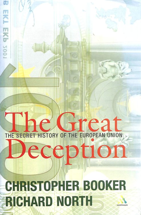 The Great Deception: The Secret History of the European Union