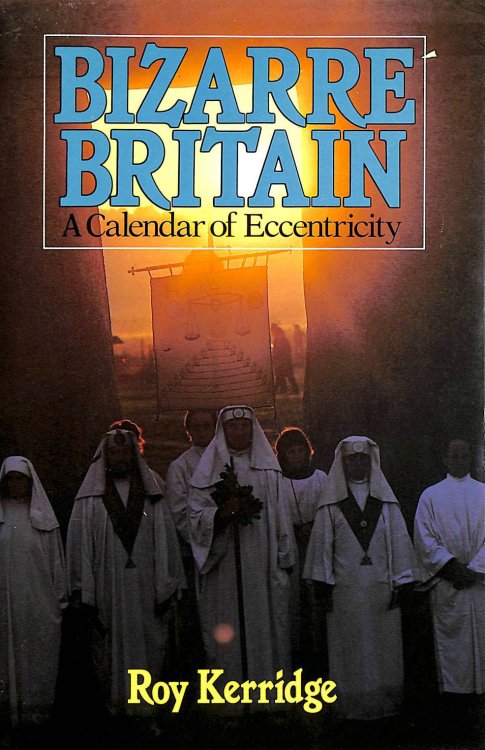 Bizarre Britain: A Calendar of Eccentricity