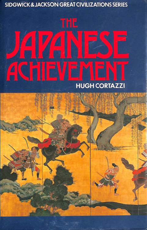 The Japanese Achievement (Sidgwick & Jackson great civilization series)