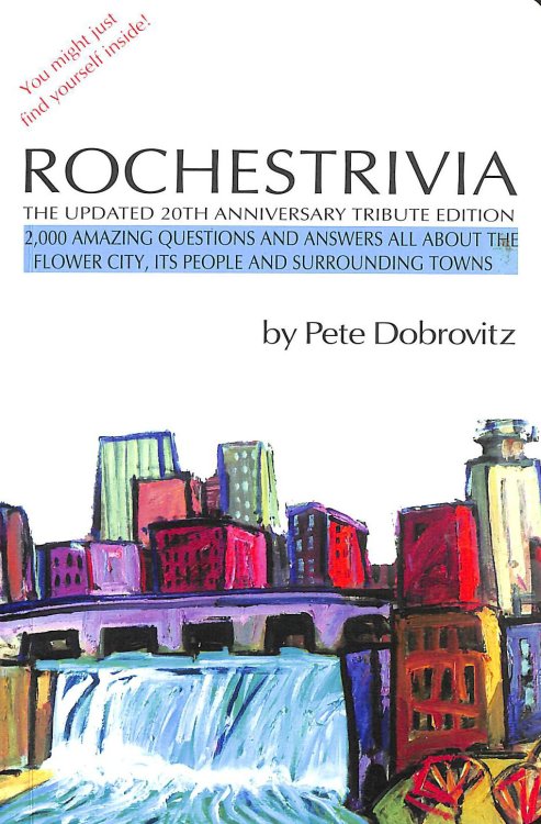 Rochestrivia The Updated 20th Anniversary Tribute Edition