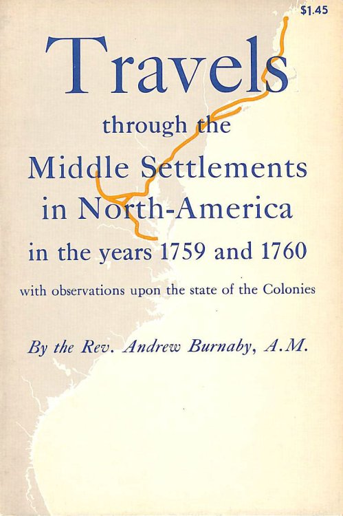 Travels Through The Middle Settlements In North-America, In The Years 1759 And 1760