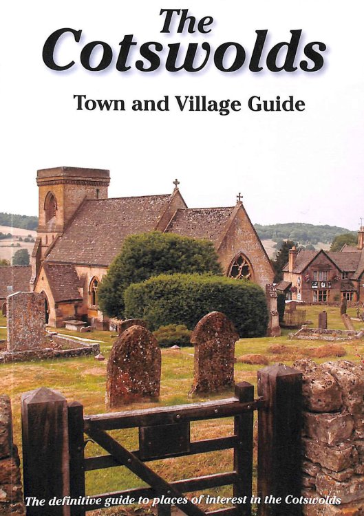 The Cotswolds Town and Village Guide: The Definitive Guide to Places of Interest in the Cotswolds (Driveabout)