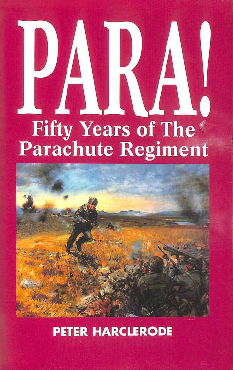 Para!: Fifty Years of the Parachute Regiment