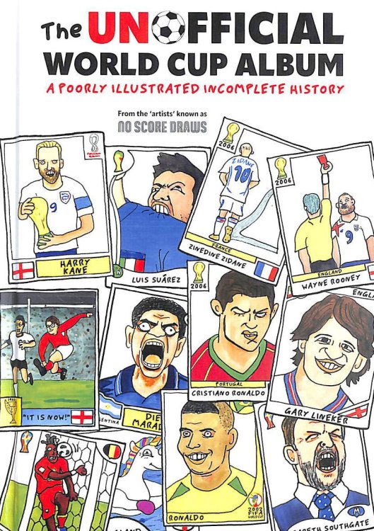 The Unofficial World Cup Album: A Poorly Illustrated Incomplete History