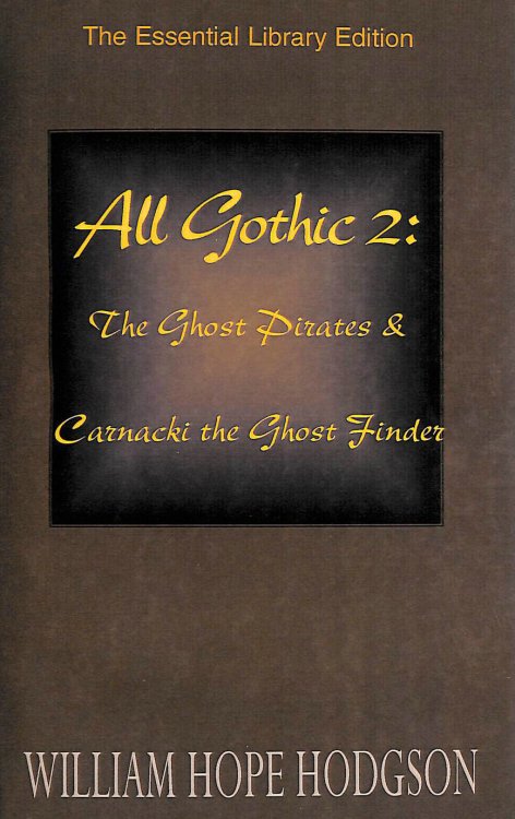 Gothic Horror 2: The Ghost Pirates & Carnacki the Ghost Finder