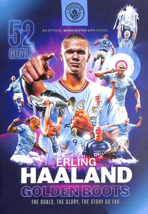 Erling Haaland: Golden Boots - The Goals, The Glory, The Story So Far - Souvenir Publication