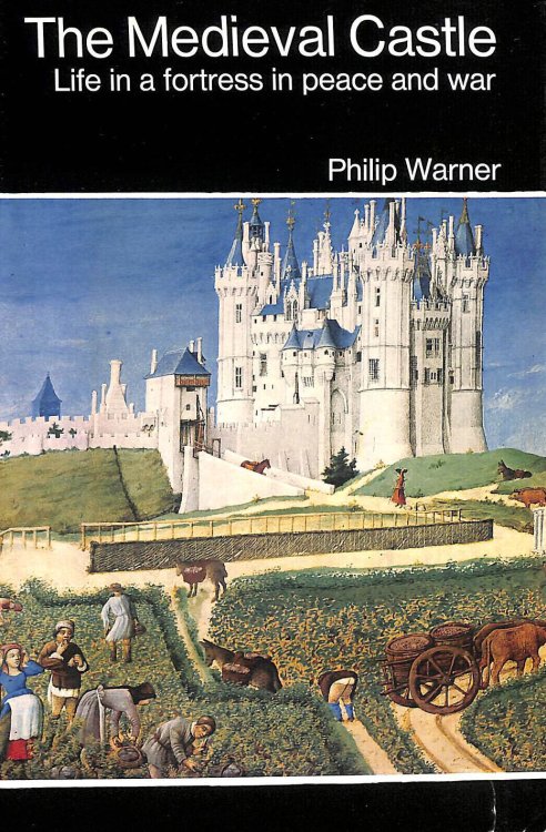 The Medieval Castle, Life in a fortress in peace and war