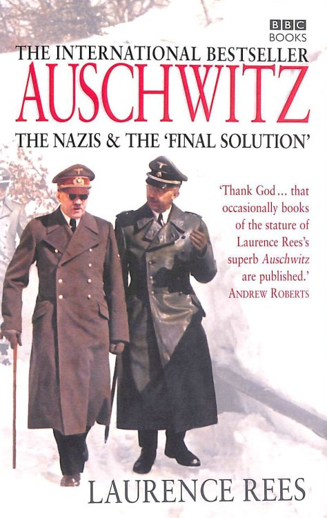 Auschwitz : The Nazis & The 'Final Solution': The Nazis and the Final Solution