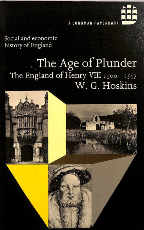 Age of Plunder: the England of Henry VIII, The (Social and Economic History of England)