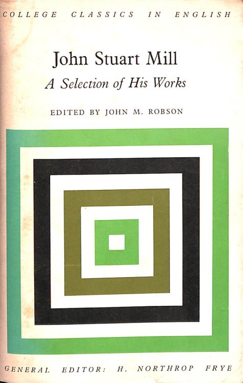 John Stuart Mill a Selection of His Works