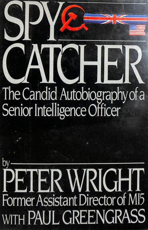 Spycatcher: The Candid Autobiography of a Senior Intelligence Officer