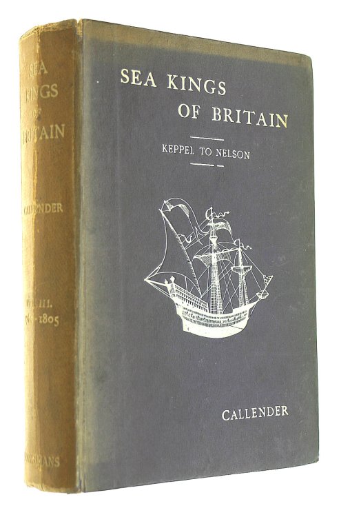 Sea Kings of Britain: Keppel to Nelson, 1760 -1850