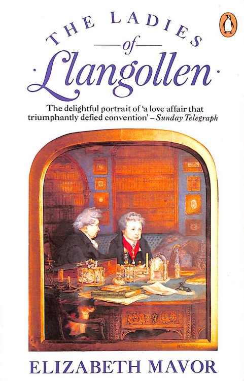 The Ladies of Llangollen: A Study in Romantic Friendship