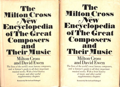 Milton Cross' Encyclopedia Of The Great Composers And Their Music. Volume 1 And 2