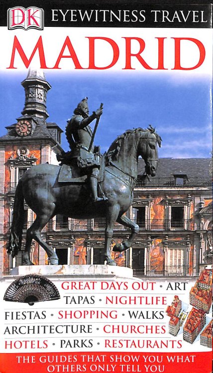 DK Eyewitness Travel Guide: Madrid: Eyewitness Travel Guide 2010 (E)