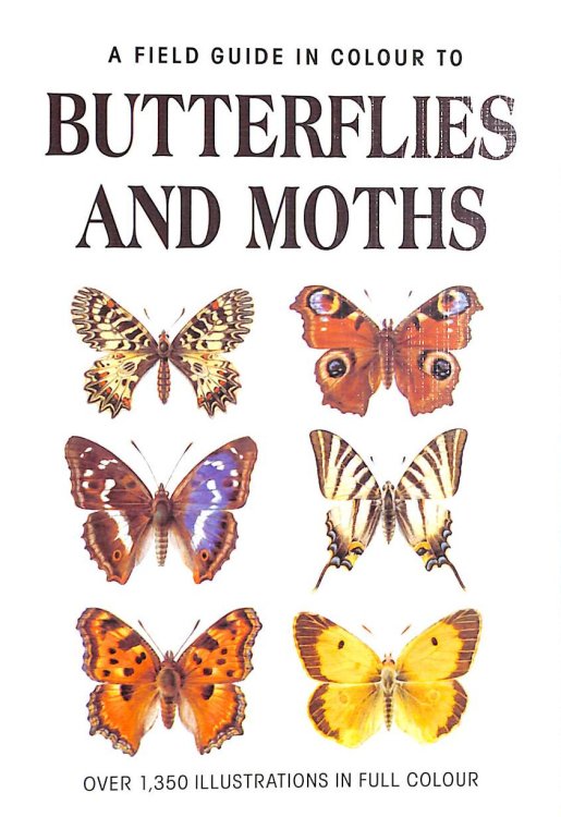 A Field Guide in Colour to Butterflies and Moths
