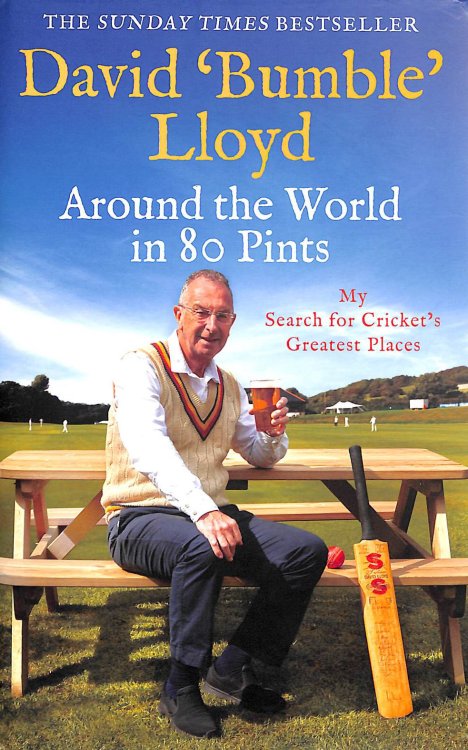 Around the World in 80 Pints: My Search for Cricket's Greatest Places