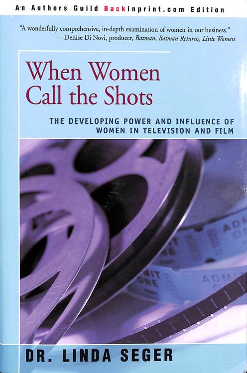 When Women Call the Shots: The Developing Power And Influence Of Women In Television And Film