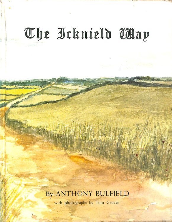 The Icknield Way: A journey through the history and country of England, from Hunstanton to Marlborough