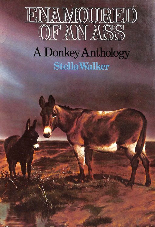 Enamoured of an Ass: A Donkey Anthology