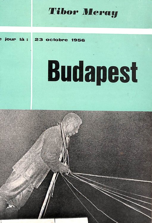 Budapest : 23 Octobre 1956