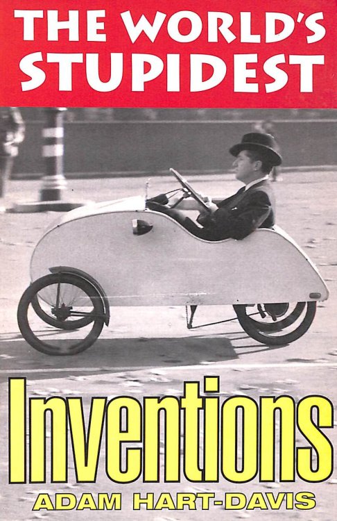 The World's Stupidest Inventions (The World's Stupidest S.)