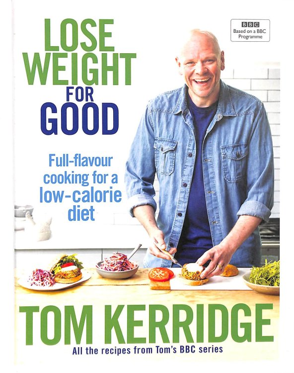 Lose Weight for Good: Full-flavour cooking for a low-calorie diet