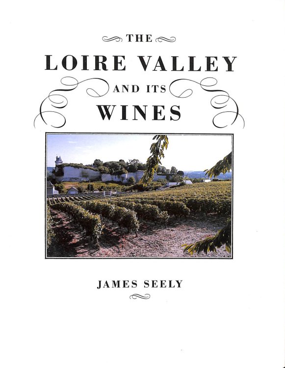 The Loire Valley and Its Wines