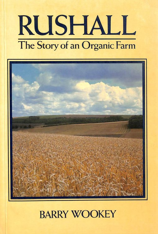 Rushall: Story Of Organic Farm: Story of an Organic Farm
