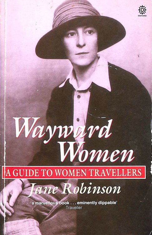 Wayward Women: A Guide to Women Travellers