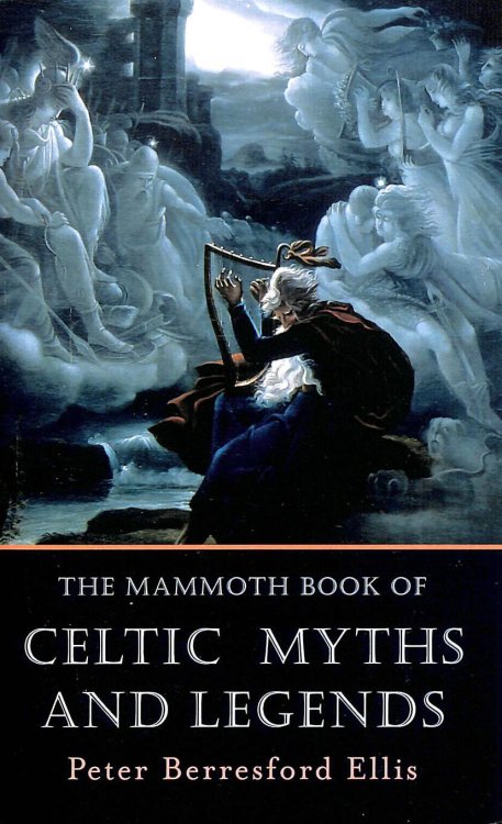The Mammoth Book of Celtic Myths and Legends (Mammoth Books)