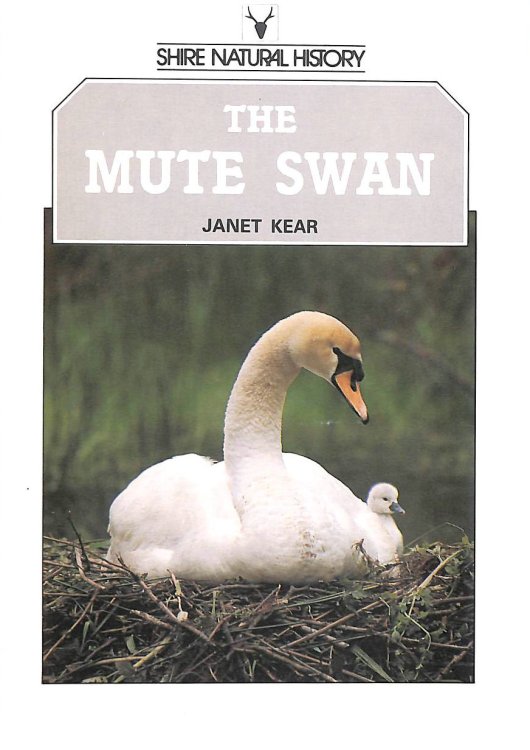 The Mute Swan (Shire natural history)