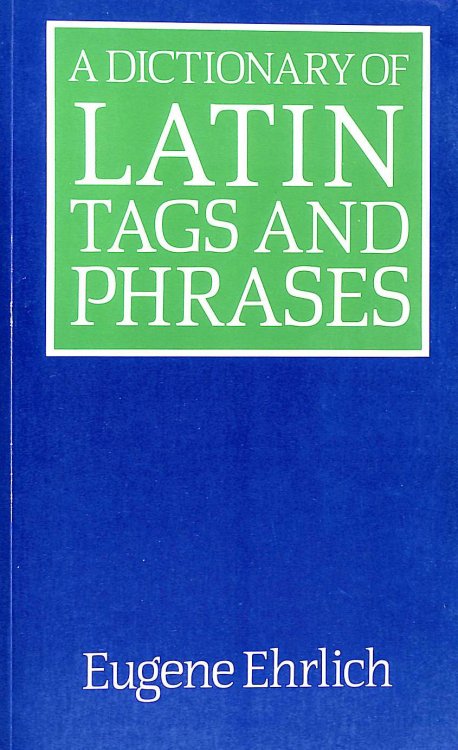 A Dictionary of Latin Tags and Phrases