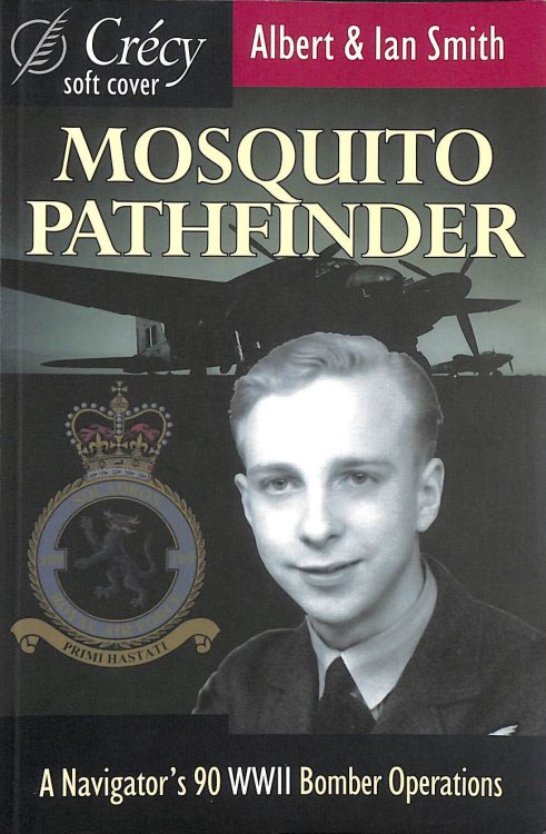 Mosquito Pathfinder: A Navigator's 90 WWII Bomber Operations: Navigating Ninety World War II Operations