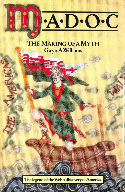 Madoc: The Making of a Myth