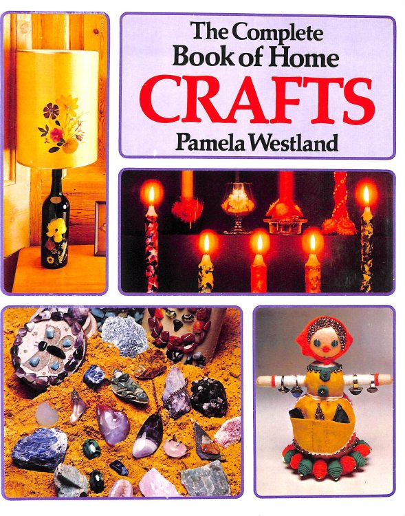 The Complete Book of Home Crafts