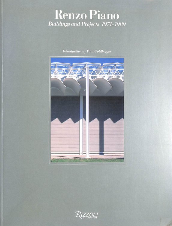 Renzo Piano: Buildings and Projects, 1971-89