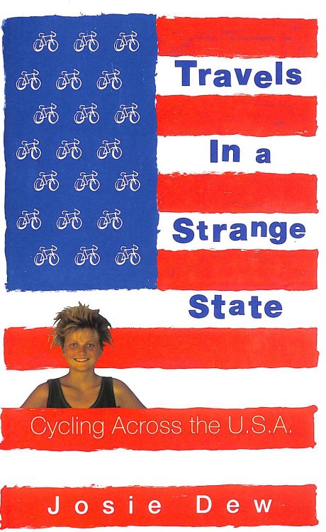 Travels In A Strange State: Cycling Across the USA