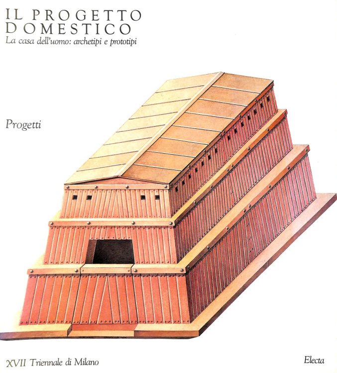 Il Progetto Domestico. La casa dell'uomo: archetipi e prototipi