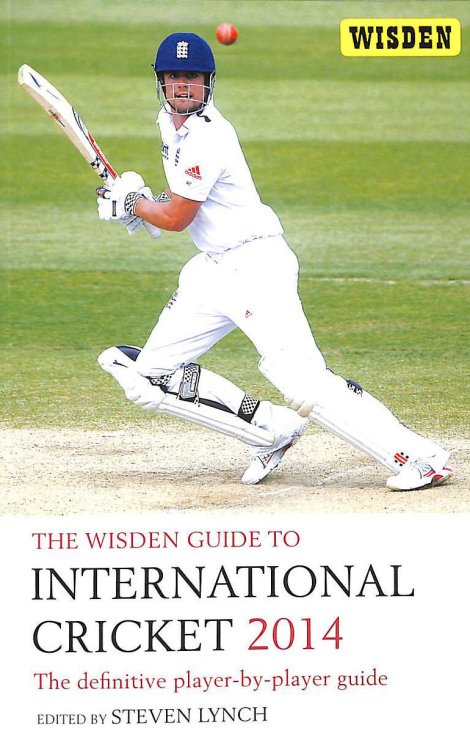 The Wisden Guide to International Cricket 2014: The Definitive Player-by-Player Guide
