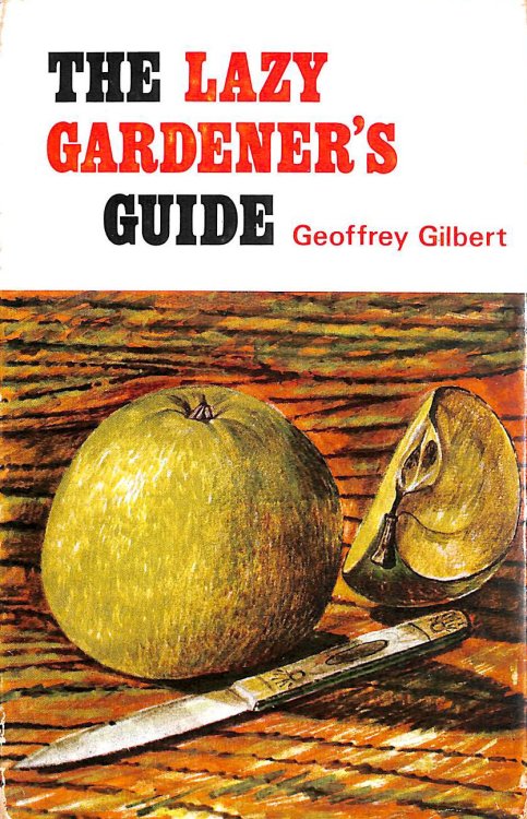 The Lazy Gardener's Guide