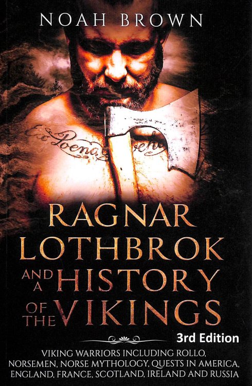 Ragnar Lothbrok and a History of the Vikings