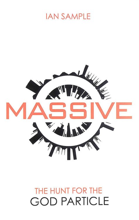 Massive: The Hunt for the God Particle