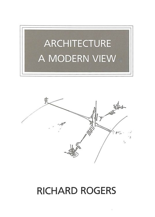 Architecture: A Modern View (WALTER NEURATH MEMORIAL LECTURES)