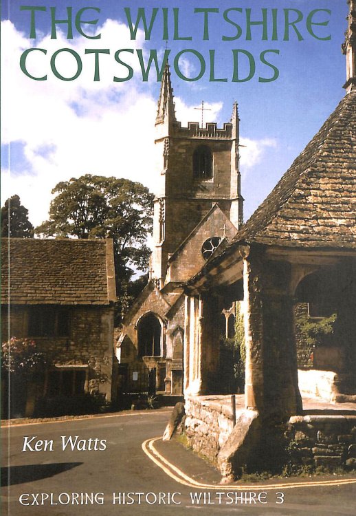 The Wiltshire Cotswolds: No. 3 (Exploring Historic Wiltshire)